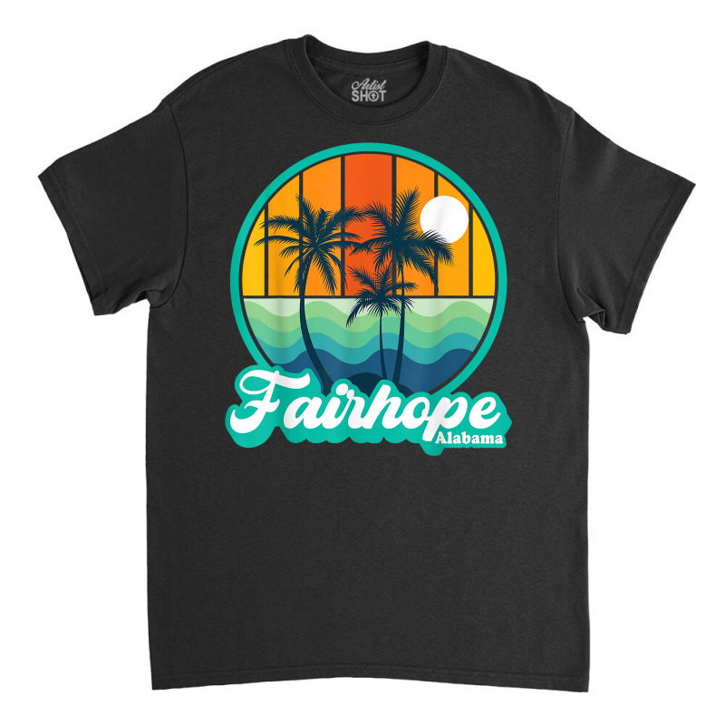 Vintage Fairhope Alabama Summer Vacation Beach Souvenirs T Shirt Classic T-shirt by paisleafuscaldo | Artistshot