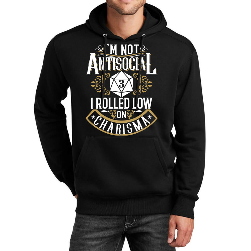 Not Antisocial, Rolled Low Charisma Funny Rpg Loves Dragons Unisex Hoodie by CUSER3146 | Artistshot