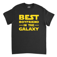 Best Boyfriend In The Galaxy Classic T-shirt | Artistshot