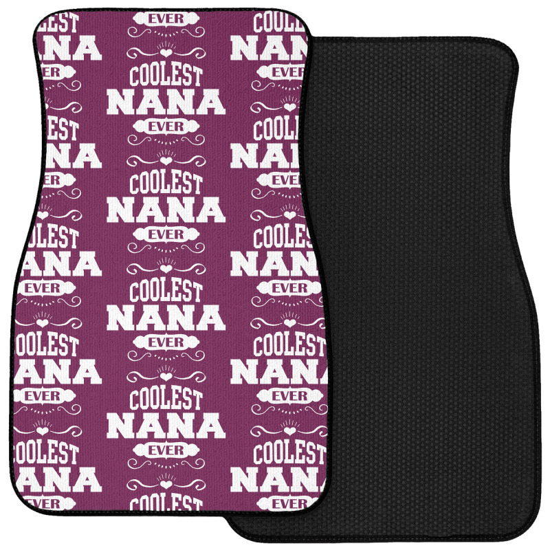 Coolest Nana Ever Front Car Mat by tshiart | Artistshot