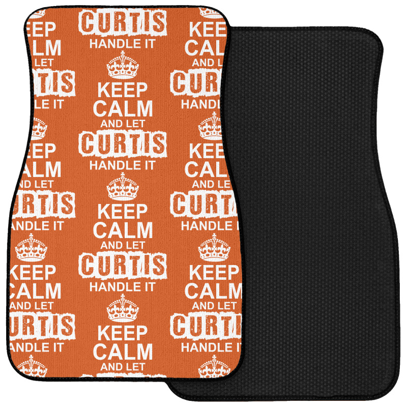 Keep Calm And Let Curtis Handle It Front Car Mat | Artistshot