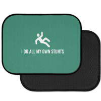 I Do All My Own Stunts Rear Car Mat | Artistshot