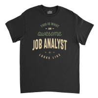 Funny Awesome Job Analyst Job Occupation Classic T-shirt | Artistshot