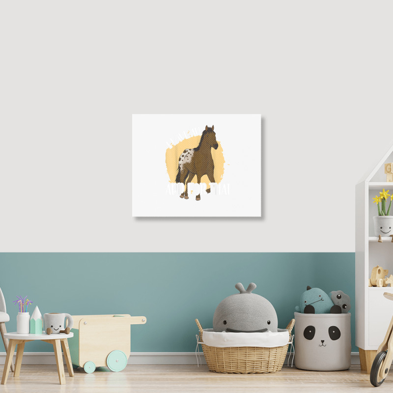 I Have An App For That, Appaloosa T Shirt Landscape Canvas Print by James William | Artistshot