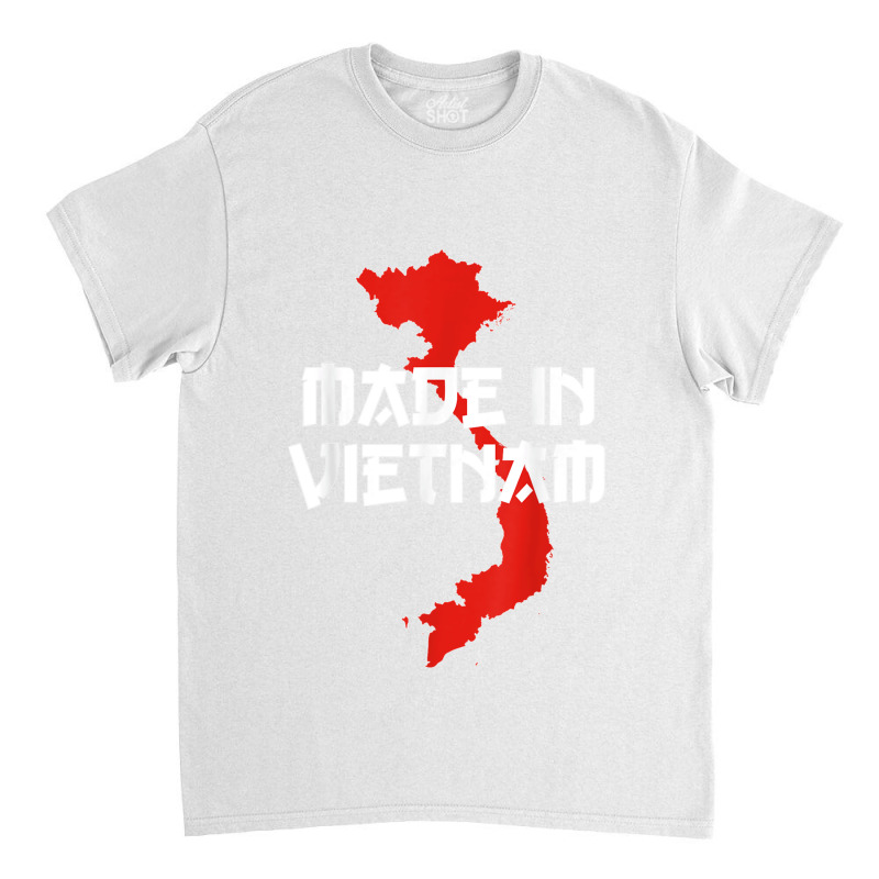 Made In Vietnam Vietnamese Language Funny Quote T Shirt Classic T-shirt by NatalieRoseHeinz | Artistshot