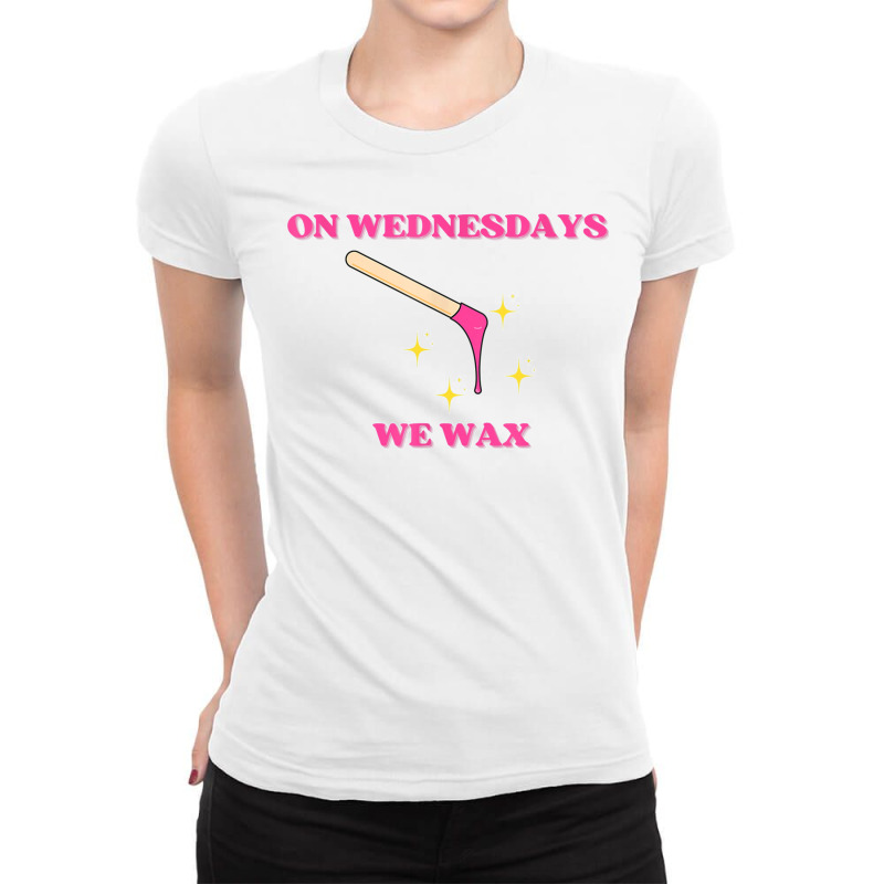 On Wednesdays We Wax Esthetician Aesthetician Skincare T Shirt Ladies Fitted T-shirt | Artistshot