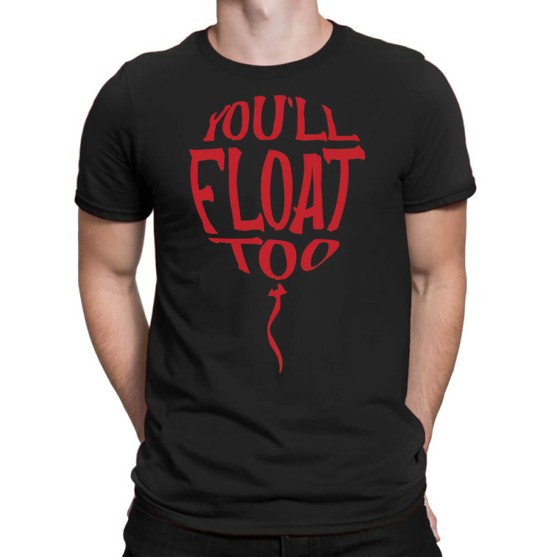 Youll Float Too Horror Scary T-Shirt by TaneaMartese | Artistshot