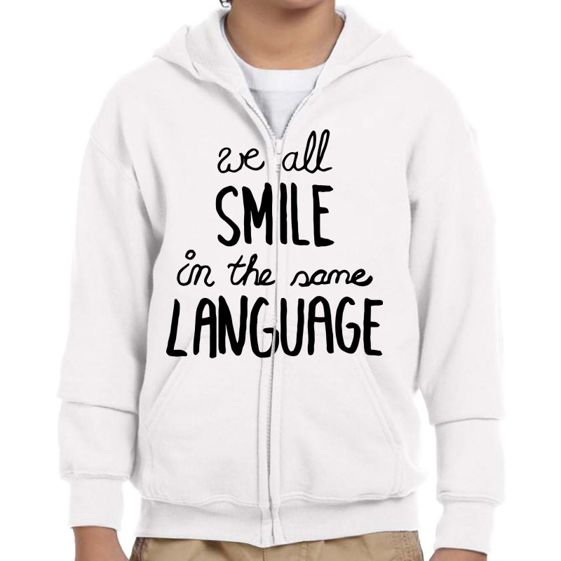 We All Smile In The Same Language Youth Zipper Hoodie by Cole Tees | Artistshot