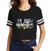 I'm Just Speechie Pathologist Gift Speech Language Therapy Scorecard Crop Tee | Artistshot