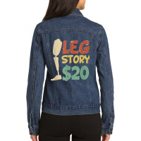 Leg Story $20  Funny Amputated Prosthetic Leg Story T Shirt Ladies Denim Jacket | Artistshot