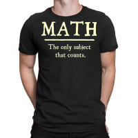 Math The Only Subject That Counts Fitted T-shirt | Artistshot