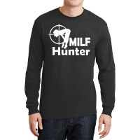 Milf Hunter Long Sleeve Shirts | Artistshot