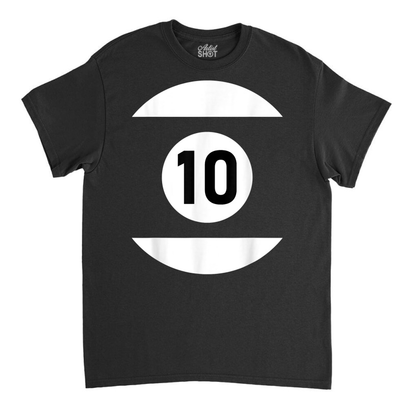 Pool Ball 10 Matching Billiards Gift Easy Halloween Costume T Shirt Classic T-shirt | Artistshot