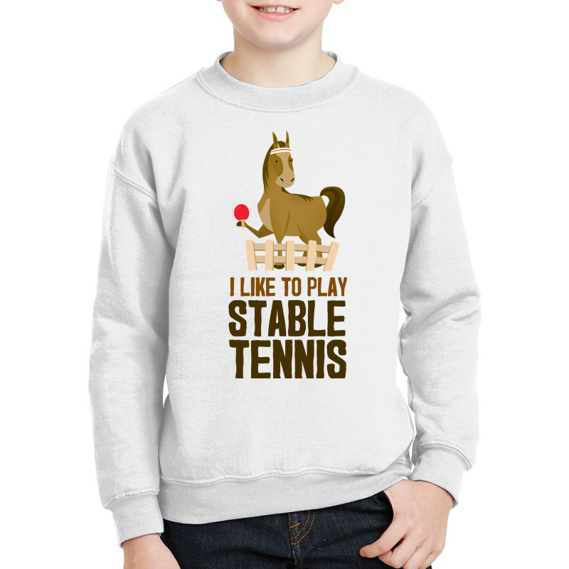 I Like To Play Stable Tennis Funny Horse Ping Pong T Shirt Youth Sweatshirt by Binhthai9809 | Artistshot