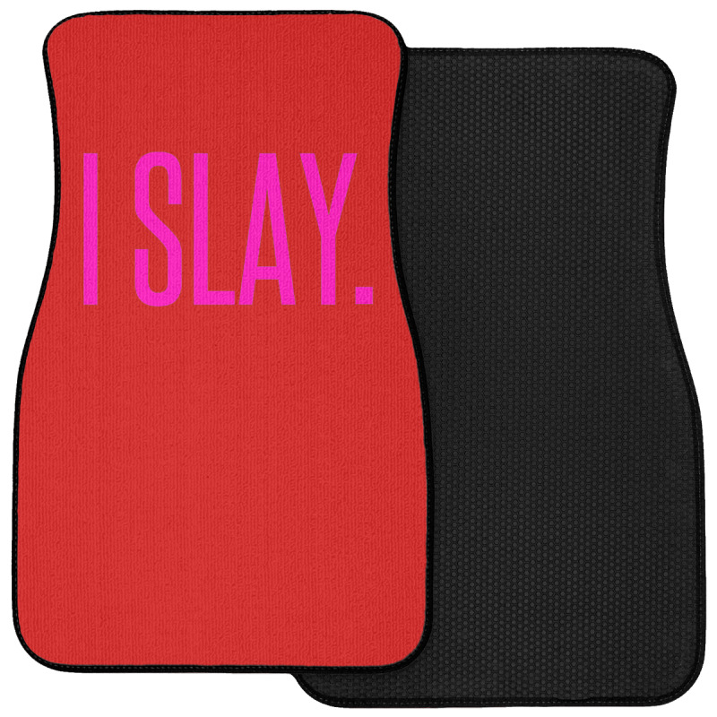 I Slay Front Car Mat | Artistshot