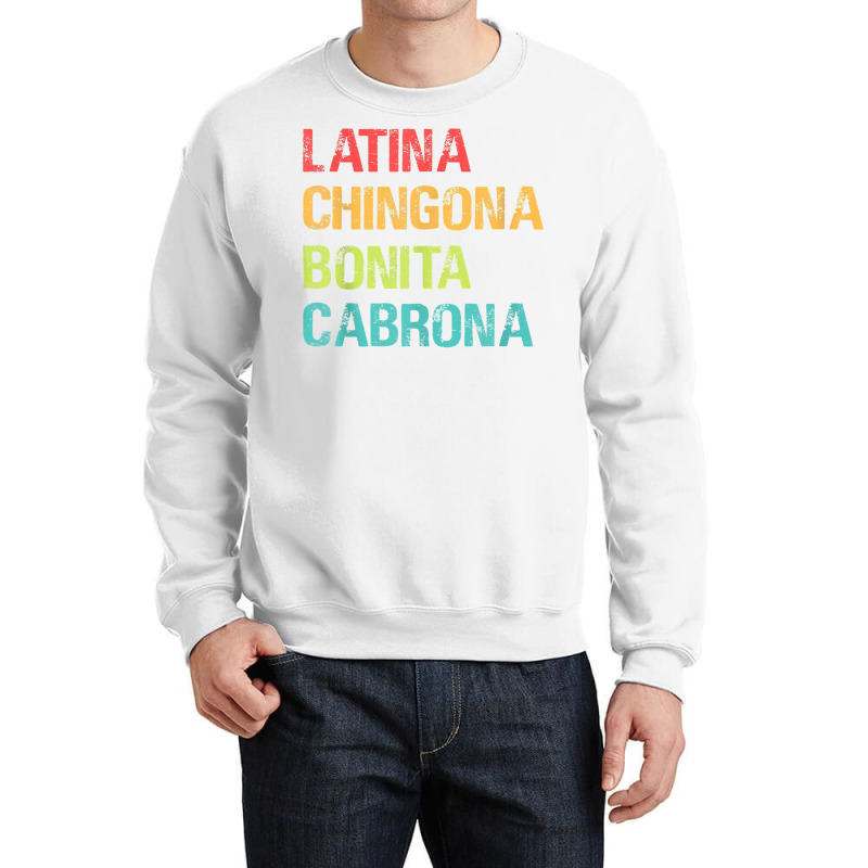 Latina Chingona Bonita Cabrona Gift T Shirt Crewneck Sweatshirt by juleakuehneman | Artistshot