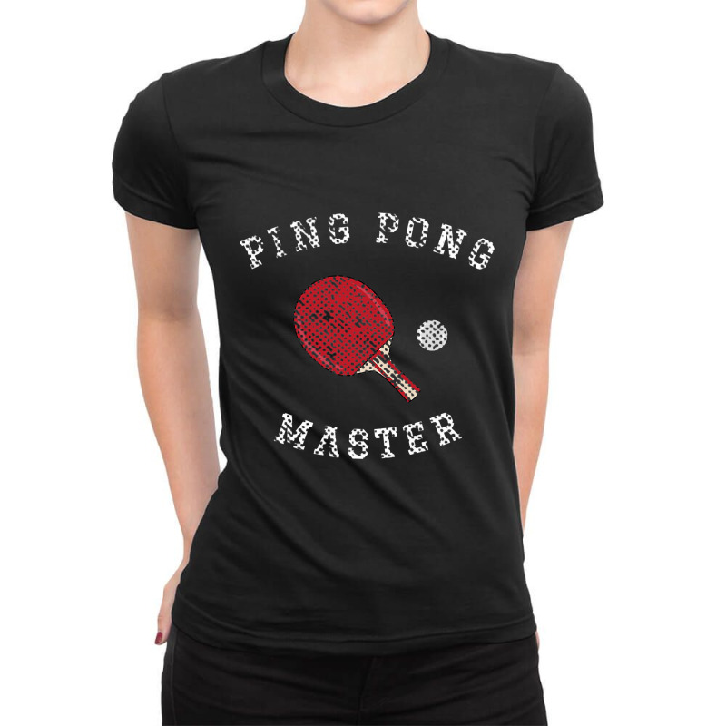 Table Tennis Ping Pong Master Funny Quote Graphic Print Gift T Shirt Ladies Fitted T-Shirt by Binhthai9809 | Artistshot