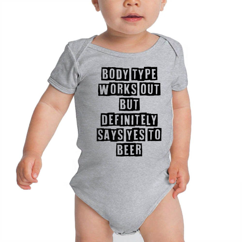 Simple Minimal Funny Body Type Works Out But Definitely Says T Shirt Baby Bodysuit by cucciailleveretcq | Artistshot