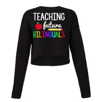 Teaching Future Bilinguals, Bilingual Spanish Teacher T Shirt Cropped Sweater | Artistshot