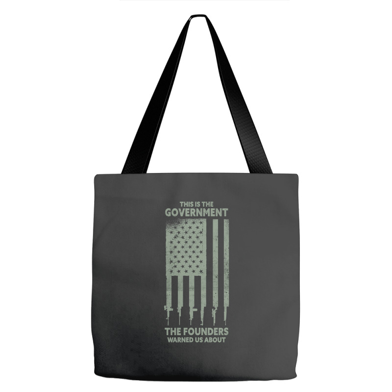 America This Is The Government The Founders Warned Us About Tote Bags | Artistshot