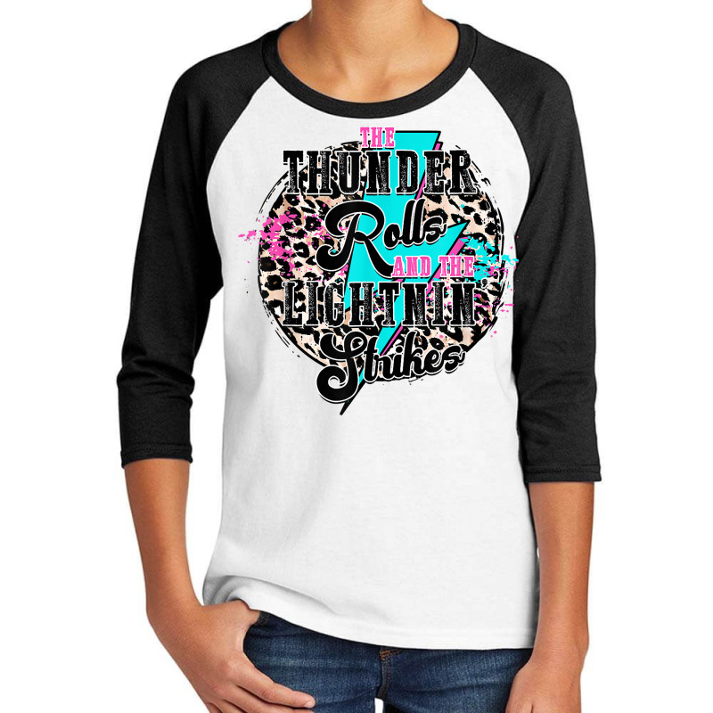 The Thunder Rolls And The Lightnin' Strikes Leopard T Shirt Youth 3/4 Sleeve by aryanahjerich | Artistshot