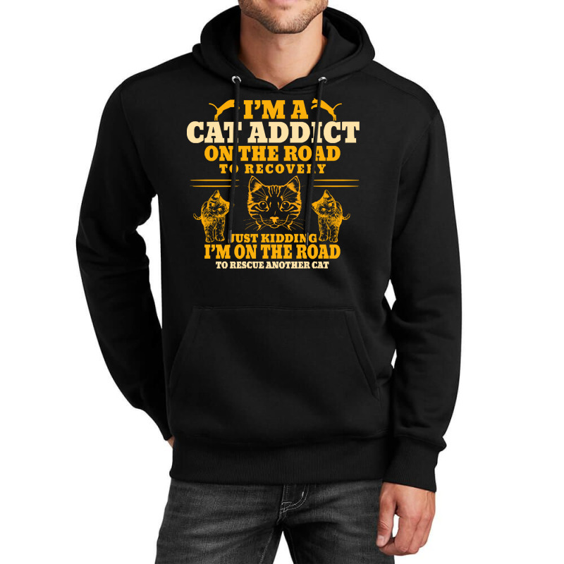 Cat T  Shirt Im A Cat Addict On The Road To Recovery T  Shirt Unisex Hoodie | Artistshot