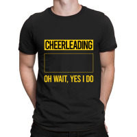 Cheerleading T  Shirt Funny Yes I Do Cheerleading Cheerleader T  Shirt T-shirt | Artistshot