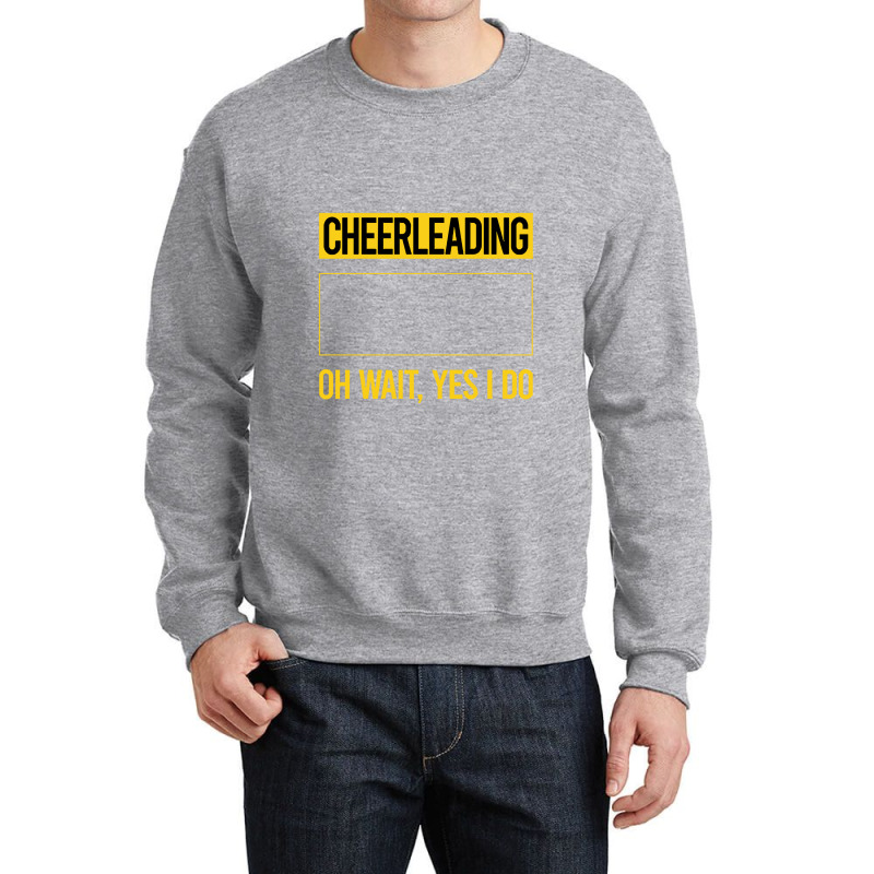 Cheerleading T  Shirt Funny Yes I Do Cheerleading Cheerleader T  Shirt Crewneck Sweatshirt | Artistshot