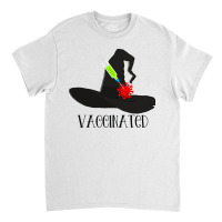 Vaccinated Witch Classic T-shirt | Artistshot