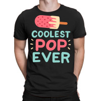 Coolest Pop Ever T  Shirt Coolest Pop Ever T  Shirt T-shirt | Artistshot