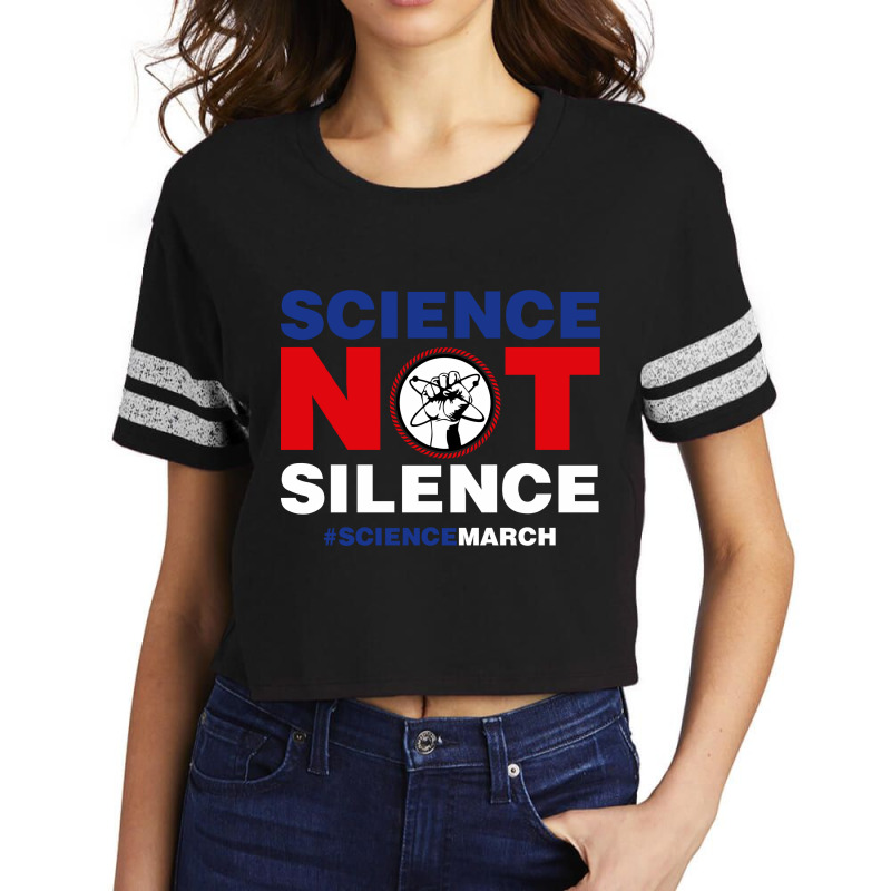 March For Science Science Not Silence T-shirt Scorecard Crop Tee by nhan0105 | Artistshot