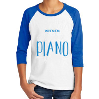 Pianist T  Shirt Pianist Piano Player Keyboard Happiest When Im Playin Youth 3/4 Sleeve | Artistshot