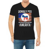 Donkey Pox The Disease Destroying America Back Print T Shirt V-neck Tee | Artistshot