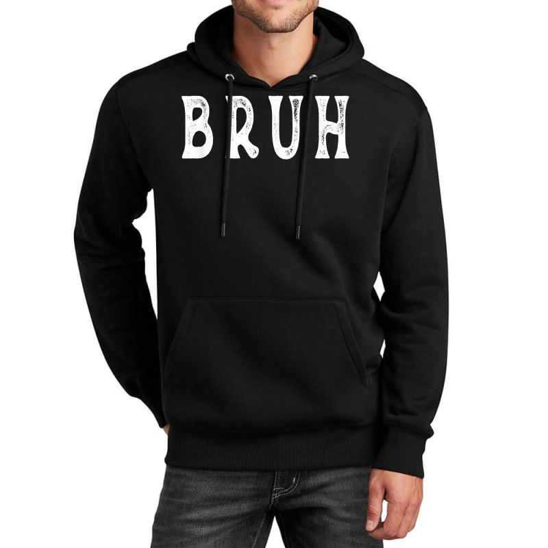 Bruh T Shirt Unisex Hoodie | Artistshot