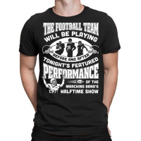 The Football Team Will Be Playing Before And After T-shirt T-shirt | Artistshot