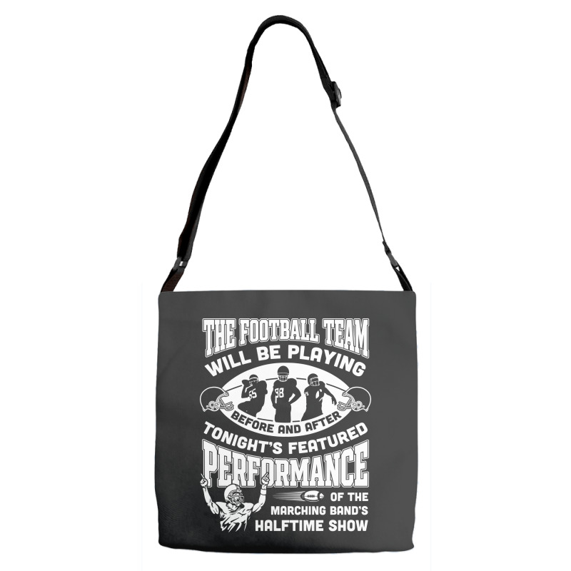 The Football Team Will Be Playing Before And After T-shirt Adjustable Strap Totes | Artistshot