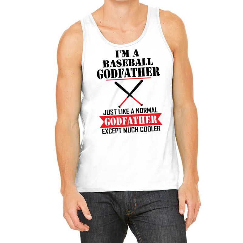 I'm A Baseball Godfather Just Like A Normal Godfather Except Much Cooler Tank Top | Artistshot