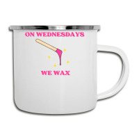 On Wednesdays We Wax Esthetician Aesthetician Skincare T Shirt Camper Cup | Artistshot