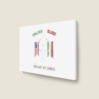 Italian By Blood American By Birth Patriot By Choice T Shirt Landscape Canvas Print | Artistshot