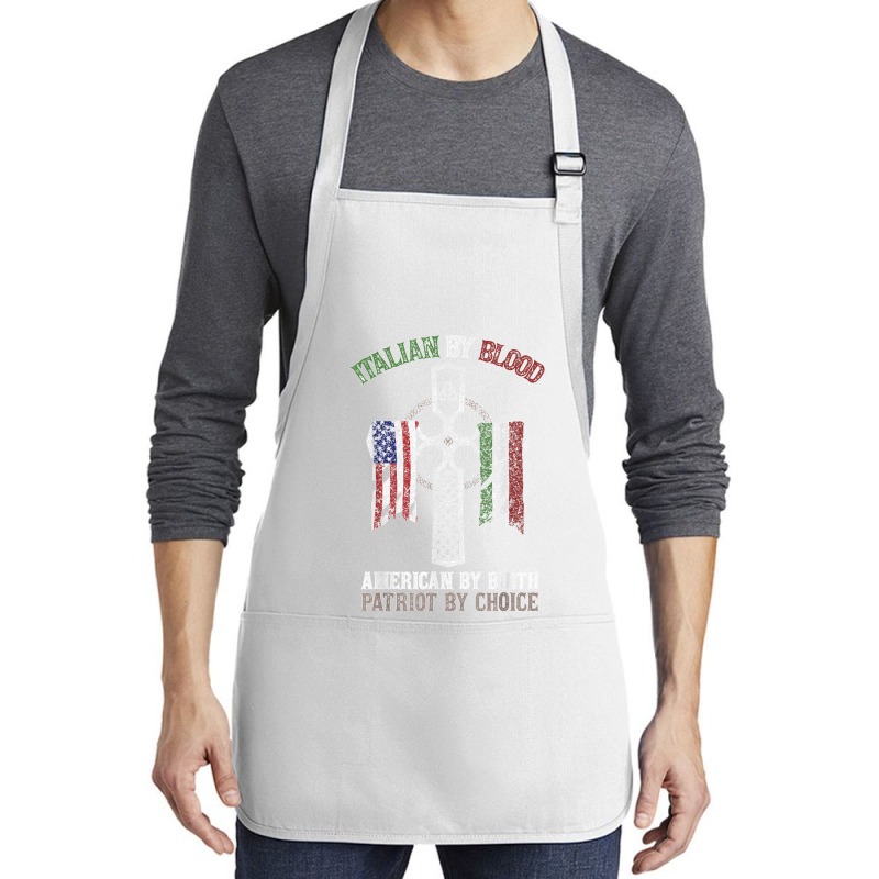 Italian By Blood American By Birth Patriot By Choice T Shirt Medium-length Apron | Artistshot