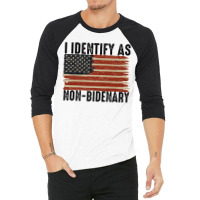 Funny I Identify As Non Bidenary Anti Joe Biden Us Flag Premium T Shir 3/4 Sleeve Shirt | Artistshot