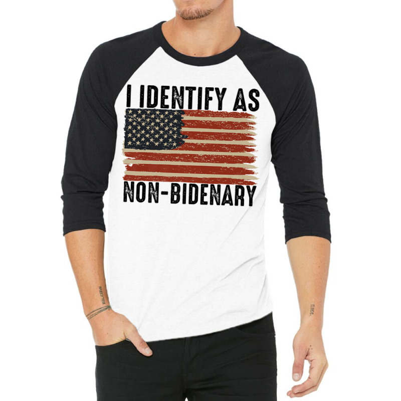 Funny I Identify As Non Bidenary Anti Joe Biden Us Flag Premium T Shir 3/4 Sleeve Shirt | Artistshot