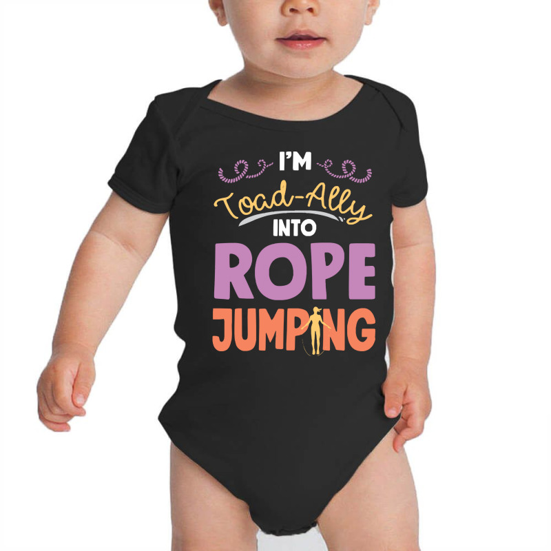 Rope T  Shirt Jump Rope Skipping Im Toad  Ally Into  Rope Jumping T  S Baby Bodysuit | Artistshot