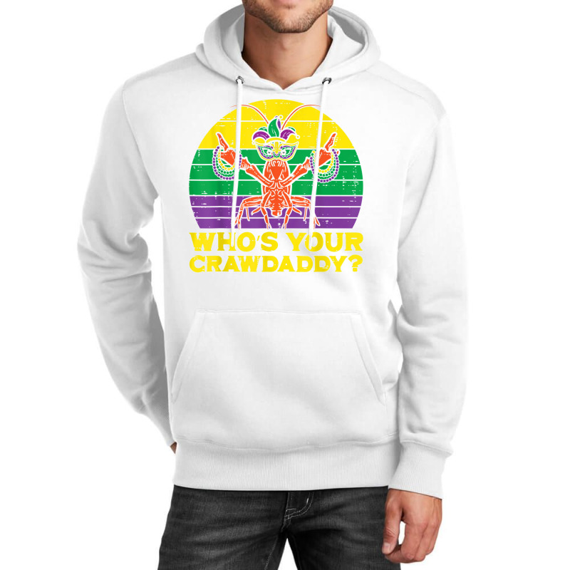 Whos Your Crawdaddy Crawfish Funny Mardi Gras Men Women T Shirt Unisex Hoodie | Artistshot