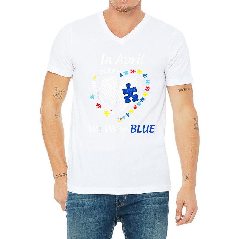 Autism Rainbow In April We Wear Blue Autism Awareness Month T Shirt V-neck Tee | Artistshot