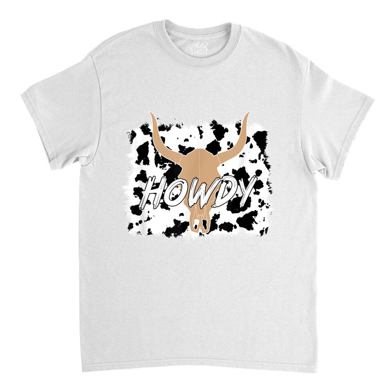 Cowgirl Howdy Heifer T Shirt Classic T-shirt | Artistshot