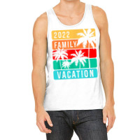 Family Vacation 2022 T Shirt Tank Top | Artistshot