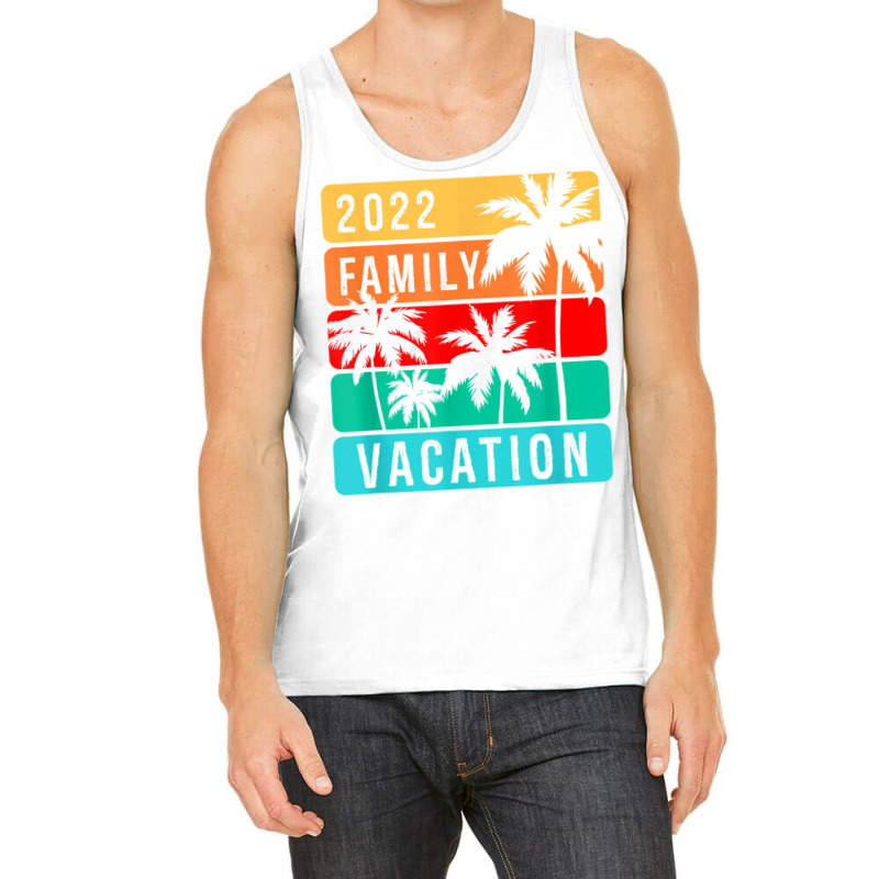 Family Vacation 2022 T Shirt Tank Top | Artistshot