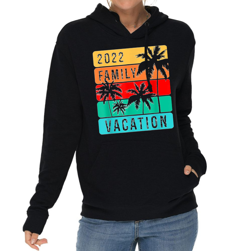 Family Vacation 2022 T Shirt Lightweight Hoodie | Artistshot