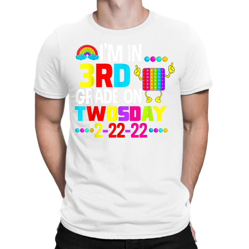 Funny I'm In 3rd Second Grade On Twosday February 22nd 2022 T Shirt T-shirt | Artistshot